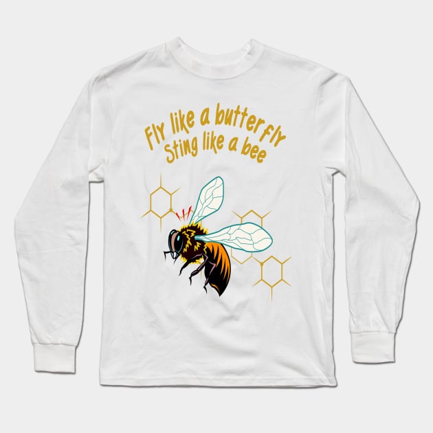 Fly like a butterfly sting like a bee Long Sleeve T-Shirt by culturageek